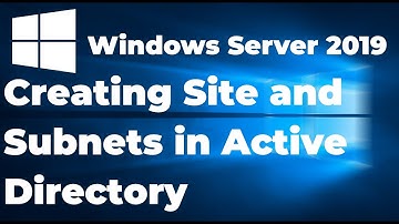 How to Create Active Directory Sites and Subnets | Windows Server 2019