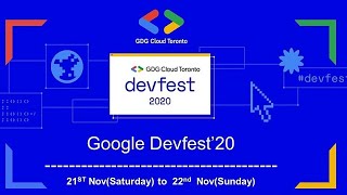 Google Devfest' 20 - Toronto (Day 1, Morning Session) screenshot 1