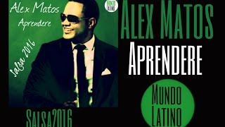 Alex Matos -  Aprendere  (Salsa 2016) chords