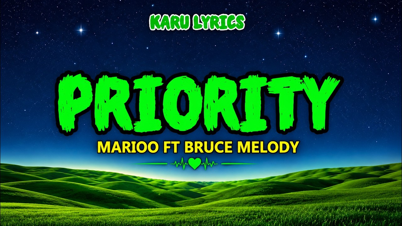 Mira Bruce melody ft Marioo - PRIORITY (Lyrics) en YouTube Mira Bruce melody ft Marioo - PRIORITY (Lyrics) en YouTube