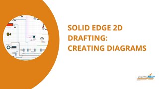 Solid Edge 2D Drafting: Creating Diagrams