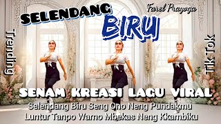 TERBARU 💯 SELENDANG BIRU (FAREL PRAYOGA) - SENAM KREASI CHOREO Irna Chendani