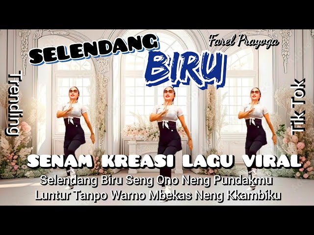 TERBARU 💯 SELENDANG BIRU (FAREL PRAYOGA) - SENAM KREASI CHOREO Irna Chendani class=