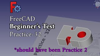 FreeCAD Beginner's Test - Practice 32
