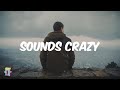 Sounds Crazy - Flame (Lyrical Video)