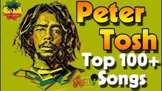 Peter Tosh: Greatest Hits 2022 - The Best Of Peter Tosh 2022