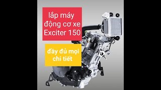 Học sửa xe máy, cách lắp ráp động cơ xe Exciter 150, bản đầy đủ mọi chi tiết