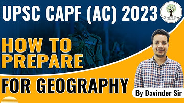 How to prepare for Geography | UPSC CAPF (AC) 2023 | Success Tree