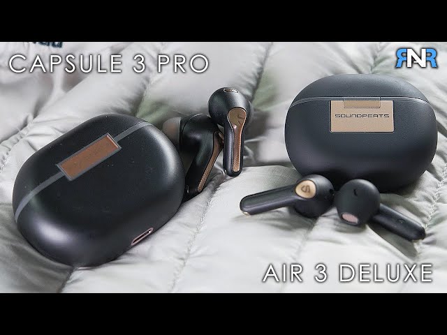 A clone or it's own identity? Soundpeats Capsule 3 Pro VS Air 3 Deluxe