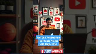 YouTube Automation: Profitable Niches with High CPM
