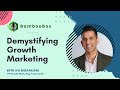 Demystifying Growth Marketing with Avi Bhatnagar | Simplifying Demand Generation