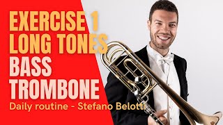 Exercise 1 - LONG TONES - Daily routine for bass trombone