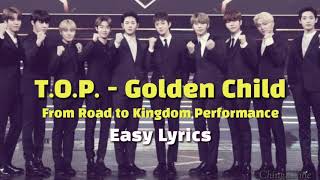 [EASY LYRICS] T.O.P. cover by Golden Child | Kingdom Performance