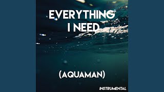 Everything I Need (Film Version) (Instrumental)