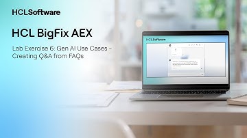 Gen AI Use Case: Creating Q&A from FAQs with HCL BigFix AEX
