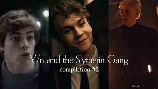 Yn And The Slytherin Gang Compilation Povs Edits