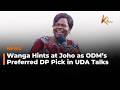 Wanga Hints At Joho As ODM S Preferred DP Pick In UDA Talks 