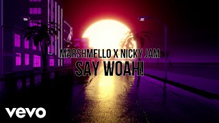 Marshmello, Nicky Jam - Say Woah! (Visualizer)