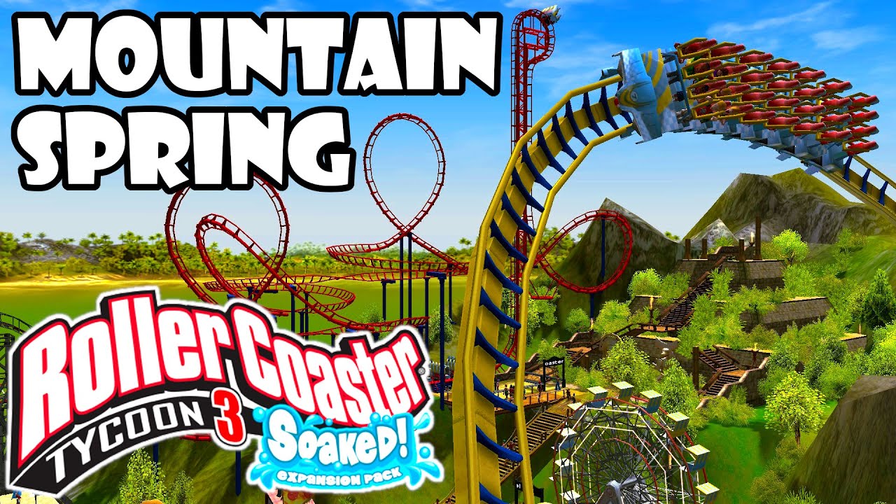 Mountain Spring is TIGHT - RollerCoaster Tycoon 3 - SOAKED - YouTube