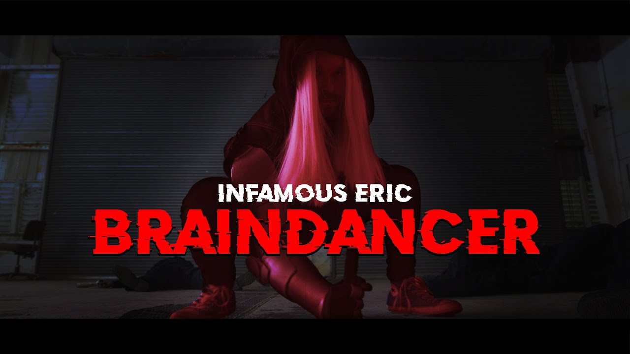 INFAMOUS ERIC PRESENTS: BRAINDANCER