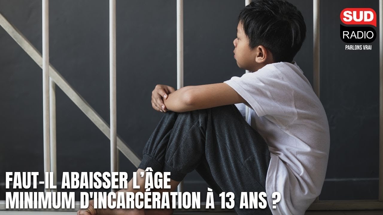 Faut-il passer l’âge minimal d'incarcération à 13 ans ?