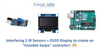 17 . DIY Invisible Swipe Controller: 2 IR Sensors + OLED Display