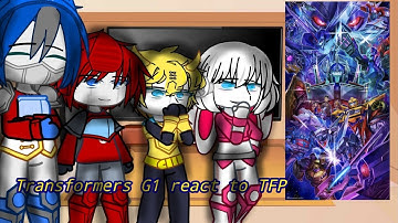 TF G1 reacting to TFP// @Airadi_official/🇧🇷🇺🇲🇪🇦🇷🇺/Nirimi_Kun