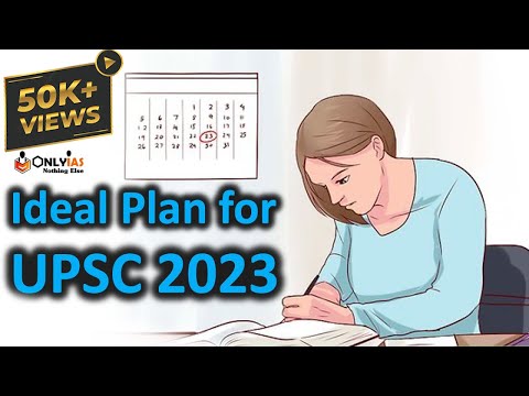 Ideal plan for  UPSC 2023 | Civil Services Exam 2023 | What schedule to follow? | Detailed Guide