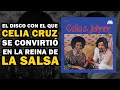 Celia y Johnny: el disco que "salvó" la carrera de Celia Cruz
