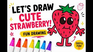Let's Draw a Cute Strawberry! 🍓 Easy & Fun Drawing