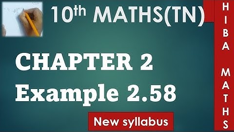 10th maths chapter 2 example 2.58 tn samacheer hiba maths