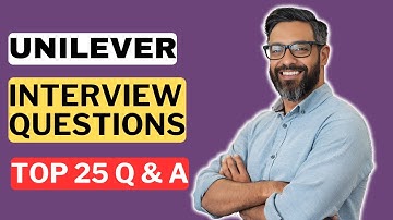 Unilever Interview Questions and Answers | How to Pass a Unilever Interview
