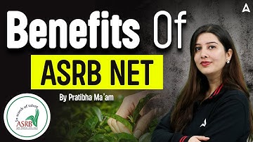 ASRB NET 2025 Benefits Explained | Agriculture Exam Opportunities | By Pratibha Ma