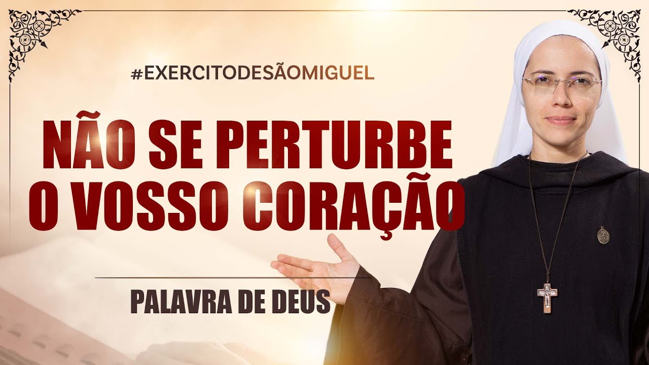 Não se perturbe o vosso coração (Jo 14,1-6) Palavra de Deus #622 | 05/ ...
