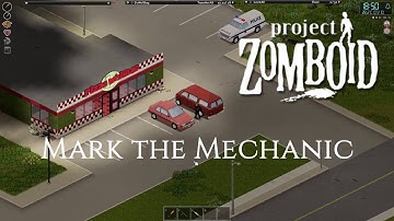 Project Zomboid (Build 41.54) - Mark the Mechanic - Part 2 - Stocking up on pizza!