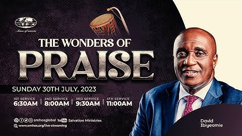 The Wonders of Praise | Sunday,  30th July 2023.
