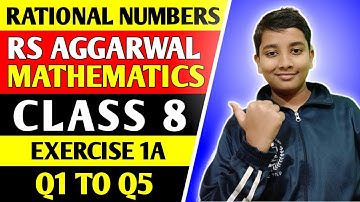 Rational Numbers | Exercise 1A | Q1 to Q5 | CBSE RS Aggarwal Class 8 in hindi