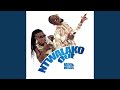 Ntwalako Out mp3