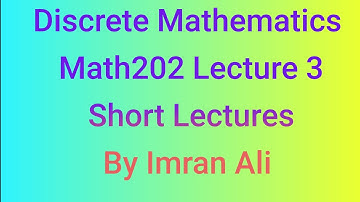 Math 202 – Lecture 3 | Laws of Logic | Discrete Mathematics | Virtual University