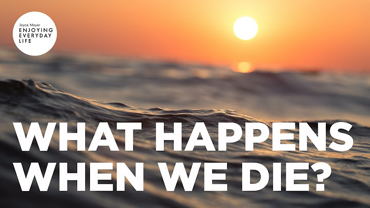 What Happens When We Die | Joyce Meyer | Enjoying Everyday Life