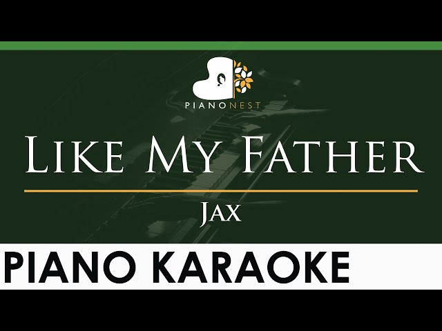 Jax - Like My Father - LOWER Key (Piano Karaoke Instrumental) class=