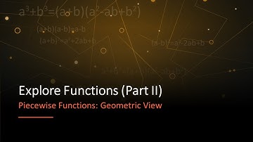 Concept Video: Geometric View of Piecewise Functions