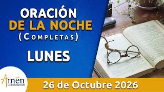 Oración De La Noche Hoy Lunes 26 de Octubre de 2026 l Padre Carlos Yepes l Oración de Completas Hoy