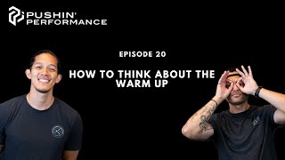 Episode 20: How to Think About the Warm Up