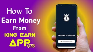 How To Earn Money From King Earn App 2022 screenshot 1