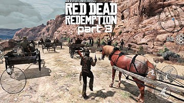 Read Dead Redemption Mobile Gameplay Walkthrough Part 3 (ios,Android)