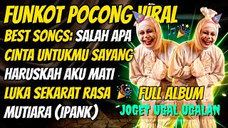 FUNKOT POCONG VIRAL 2026 🔥 JOGET UGAL-UGALAN! (Salah Apa Aku, Haruskah Aku Mati, Luka Sekarat Rasa)​