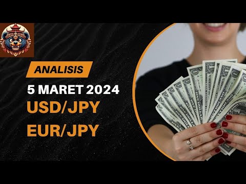 ANALISIS USD/JPY & EUR/JPY - 5 MARET 2024