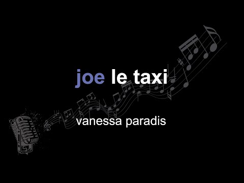 Vanessa Paradis | Joe Le Taxi | Lyrics | Paroles | Letra |