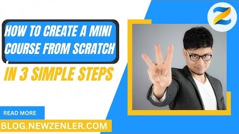 Zenler Vlog - How To Create A Mini Course From Scratch In 3 Simple Steps